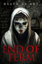 Watch End of Term Movie4k