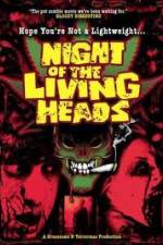 Watch Night Of The Living Heads Movie4k