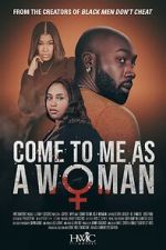 Watch Come to Me As A Woman Movie4k