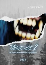 Watch Tahoe Joe 2: The Sierra Nevada Bigfoot Conspiracy Movie4k