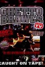 Watch Ghetto Brawls Movie4k