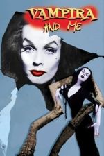 Watch Vampira and Me Movie4k