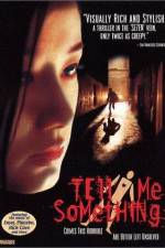 Watch Tell Me Something Movie4k