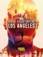 Watch Serial Killer Capital: Los Angeles (TV Special 2024) Movie4k
