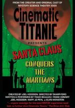 Watch Cinematic Titanic: Santa Claus Conquers the Martians Movie4k