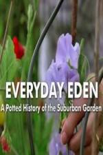 Watch Everyday Eden: A Potted History of the Suburban Garden Movie4k