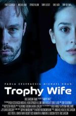 Watch Trophy Wife Movie4k