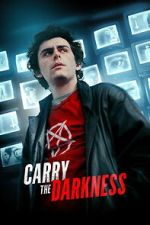 Watch Carry the Darkness Movie4k