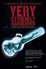 Watch Very Extremely Dangerous Movie4k