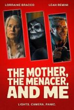 Watch The Mother, the Menacer, and Me Movie4k