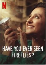 Watch Have You Ever Seen Fireflies? Movie4k