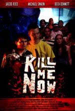Watch Kill Me Now Movie4k