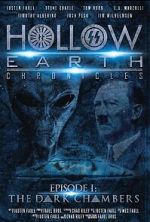 Watch Hollow Earth Chronicles: Episode I - the Dark Chambers Movie4k