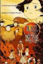 Watch Rail of the Star  A True Story of Children Movie4k