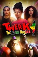 Watch Twerk: Reggae Nights Movie4k
