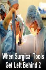 Watch When Surgical Tools Get Left Behind 2 Movie4k