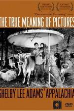 Watch The True Meaning of Pictures Shelby Lee Adams' Appalachia Movie4k
