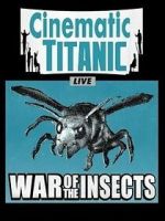 Watch Cinematic Titanic: War of the Insects Movie4k