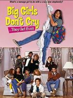 Watch Big Girls Don't Cry... They Get Even Movie4k