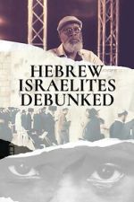 Watch Hebrew Israelites Debunked Movie4k