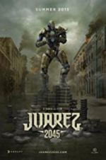 Watch Juarez 2045 Movie4k