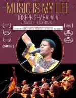 Watch Music Is My Life - Joseph Shabalala and Ladysmith Black Mambazo Movie4k