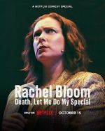 Watch Rachel Bloom: Death, Let Me Do My Special Movie4k