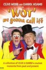 Watch Clive Webb and Danny Adams - Wot We Gonna Call It Movie4k