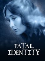 Watch Fatal Identity Movie4k