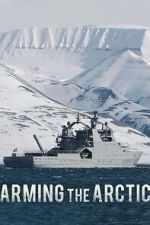 Watch Arming the Arctic Movie4k