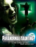 Watch Paranormal Haunting: The Curse of the Blue Moon Inn Movie4k