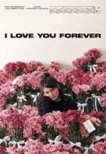 Watch I Love You Forever Movie4k