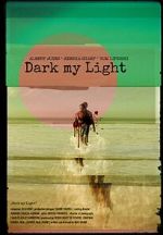 Watch Dark My Light Movie4k