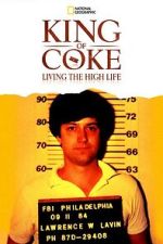 Watch King Of Coke: Living The High Life Movie4k