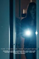 Watch The Thing in the Apartment (Short 2015) Movie4k