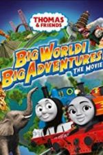 Watch Thomas & Friends: Big World! Big Adventures! The Movie Movie4k