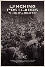 Watch Lynching Postcards: \'Token of A Great Day\' (Short 2021) Movie4k