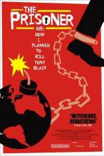 Watch The Prisoner or How I Planned to Kill Tony Blair Movie4k