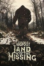Watch On the Trail of Bigfoot:  Land of the Missing Movie4k