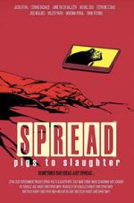 Watch Spread: Pigs to Slaughter Movie4k