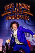 Watch Eric Andr� Live Near Broadway (TV Special 2024) Movie4k