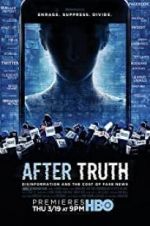 Watch After Truth: Disinformation and the Cost of Fake News Movie4k