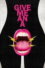 Watch Give Me an A Movie4k