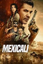 Watch Mexicali Movie4k
