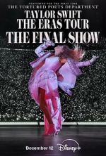Watch Taylor Swift: The Eras Tour - The Final Show Movie4k