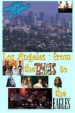 Watch Hotel California: LA from The Byrds to The Eagles Movie4k