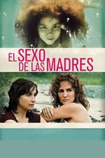 Watch El sexo de las madres Movie4k
