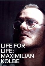 Watch Life for Life: Maximilian Kolbe Movie4k