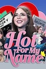 Watch Hot for My Name Movie4k