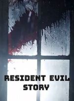 Watch Resident Evil Story Movie4k
